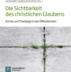 Buchcover Die Sichtbarkeit des christlichen Glaubens  | EAN 9783788724788 | ISBN 3-7887-2478-1 | ISBN 978-3-7887-2478-8