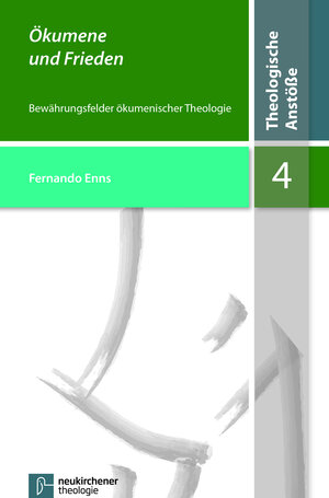 Buchcover Ökumene und Frieden | Fernando Enns | EAN 9783788725563 | ISBN 3-7887-2556-7 | ISBN 978-3-7887-2556-3