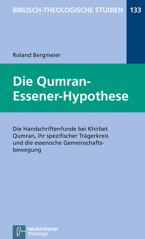 Buchcover Die Qumran-Essener-Hypothese | Roland Bergmeier | EAN 9783788726676 | ISBN 3-7887-2667-9 | ISBN 978-3-7887-2667-6