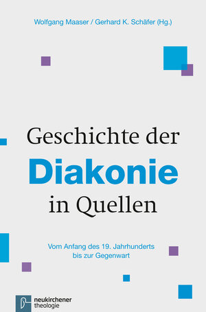 Buchcover Geschichte der Diakonie in Quellen  | EAN 9783788730017 | ISBN 3-7887-3001-3 | ISBN 978-3-7887-3001-7