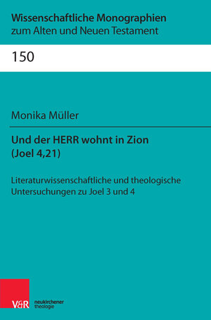 Buchcover Und der Herr wohnt in Zion (Joel 4,21) | Monika Müller | EAN 9783788731267 | ISBN 3-7887-3126-5 | ISBN 978-3-7887-3126-7