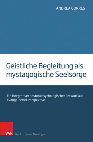 Buchcover Geistliche Begleitung als mystagogische Seelsorge | Andrea Gorres | EAN 9783788733032 | ISBN 3-7887-3303-9 | ISBN 978-3-7887-3303-2