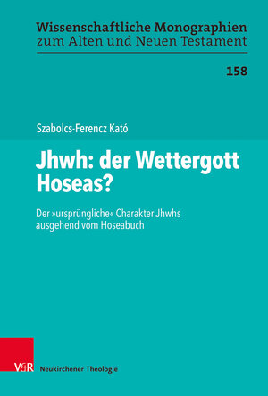 Buchcover Jhwh: der Wettergott Hoseas? | Szabolcs-Ferencz Kató | EAN 9783788734022 | ISBN 3-7887-3402-7 | ISBN 978-3-7887-3402-2