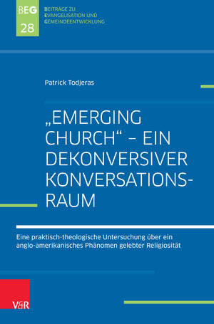 Buchcover „Emerging Church“ – ein dekonversiver Konversationsraum | Patrick Todjeras | EAN 9783788734657 | ISBN 3-7887-3465-5 | ISBN 978-3-7887-3465-7