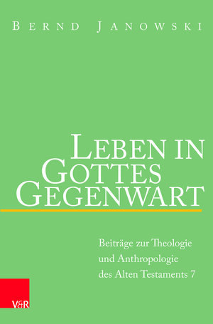 Buchcover Leben in Gottes Gegenwart | Bernd Janowski | EAN 9783788735128 | ISBN 3-7887-3512-0 | ISBN 978-3-7887-3512-8