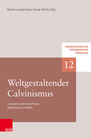 Buchcover Weltgestaltender Calvinismus  | EAN 9783788735302 | ISBN 3-7887-3530-9 | ISBN 978-3-7887-3530-2