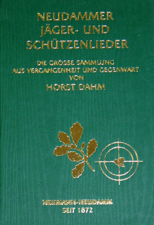 Buchcover Neudammer Jäger- und Schützenlieder | Horst Dahm | EAN 9783788811310 | ISBN 3-7888-1131-5 | ISBN 978-3-7888-1131-0