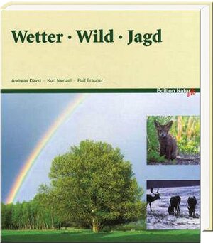 Buchcover Wetter Wild Jagd | Andreas David | EAN 9783788812560 | ISBN 3-7888-1256-7 | ISBN 978-3-7888-1256-0
