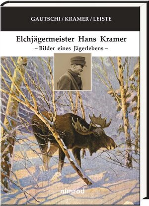 Buchcover Elchjägermeister Hans Kramer | Andreas Gautschi | EAN 9783788812836 | ISBN 3-7888-1283-4 | ISBN 978-3-7888-1283-6