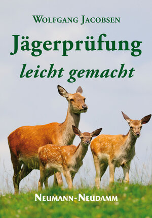 Buchcover Jägerprüfung leicht gemacht | Wolfgang Jacobsen | EAN 9783788813338 | ISBN 3-7888-1333-4 | ISBN 978-3-7888-1333-8