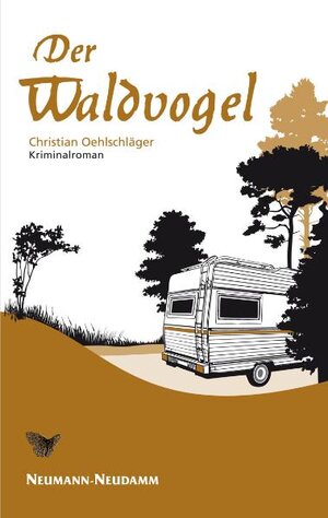 Buchcover Der Waldvogel | Christian Oehlschläger | EAN 9783788813901 | ISBN 3-7888-1390-3 | ISBN 978-3-7888-1390-1