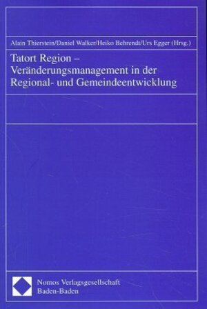 Buchcover Tatort Region - Veränderungsmanagement in der Regional- und Gemeindeentwicklung  | EAN 9783789050961 | ISBN 3-7890-5096-2 | ISBN 978-3-7890-5096-1