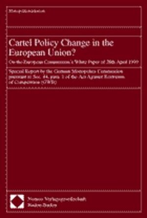 Buchcover Cartel Policy Change in the European Union? | Monopolkommission | EAN 9783789065576 | ISBN 3-7890-6557-9 | ISBN 978-3-7890-6557-6
