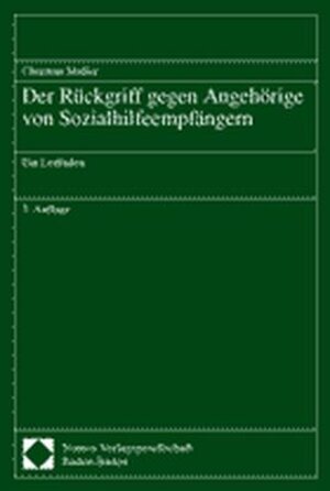 Buchcover Der Rückgriff gegen Angehörige von Sozialhilfeempfängern | Christian Müller | EAN 9783789065743 | ISBN 3-7890-6574-9 | ISBN 978-3-7890-6574-3