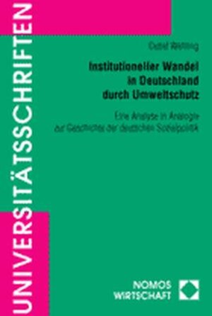 Buchcover Institutioneller Wandel in Deutschland durch Umweltschutz  | EAN 9783789066412 | ISBN 3-7890-6641-9 | ISBN 978-3-7890-6641-2