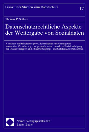 Buchcover Datenschutzrechtliche Aspekte der Weitergabe von Sozialdaten | Thomas P. Stähler | EAN 9783789068102 | ISBN 3-7890-6810-1 | ISBN 978-3-7890-6810-2