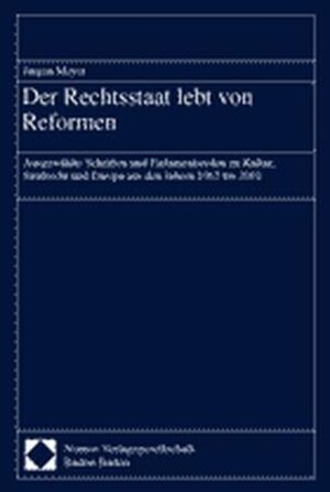 Buchcover Der Rechtsstaat lebt von Reformen | Jürgen Meyer | EAN 9783789069987 | ISBN 3-7890-6998-1 | ISBN 978-3-7890-6998-7