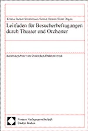 Buchcover Leitfaden für Besucherbefragungen durch Theater und Orchester | Kristin Butzer-Strothmann | EAN 9783789072871 | ISBN 3-7890-7287-7 | ISBN 978-3-7890-7287-1
