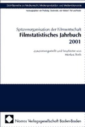Buchcover Filmstatistisches Jahrbuch 2001  | EAN 9783789076985 | ISBN 3-7890-7698-8 | ISBN 978-3-7890-7698-5