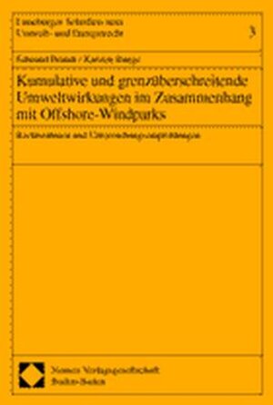 Buchcover Kumulative und grenzüberschreitende Umweltwirkungen im Zusammenhang mit Offshore-Windparks | Edmund Brandt | EAN 9783789077975 | ISBN 3-7890-7797-6 | ISBN 978-3-7890-7797-5