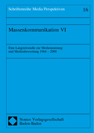 Buchcover Massenkommunikation VI  | EAN 9783789082672 | ISBN 3-7890-8267-8 | ISBN 978-3-7890-8267-2