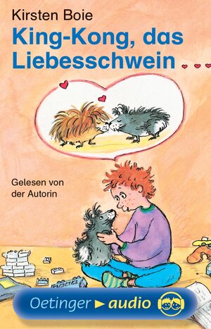 Buchcover King-Kong, das Liebesschwein | Kirsten Boie | EAN 9783789100024 | ISBN 3-7891-0002-1 | ISBN 978-3-7891-0002-4