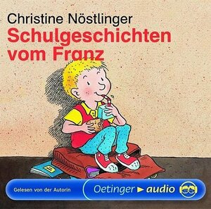 Schulgeschichten vom Franz (CD): Lesung