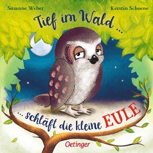 Buchcover Tief im Wald ... schläft die kleine Eule | Susanne Weber | EAN 9783789103773 | ISBN 3-7891-0377-2 | ISBN 978-3-7891-0377-3