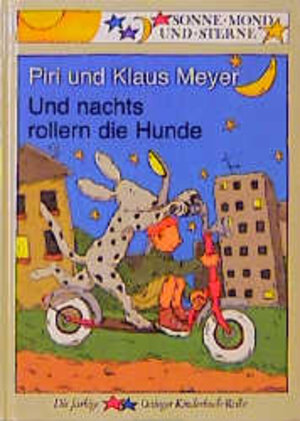 Buchcover Und nachts rollern die Hunde | Piri Meyer | EAN 9783789105142 | ISBN 3-7891-0514-7 | ISBN 978-3-7891-0514-2