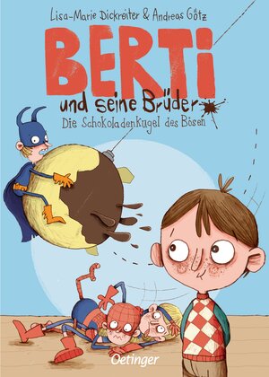 Buchcover Berti und seine Brüder 1. Die Schokoladenkugel des Bösen | Lisa-Marie Dickreiter | EAN 9783789109775 | ISBN 3-7891-0977-0 | ISBN 978-3-7891-0977-5