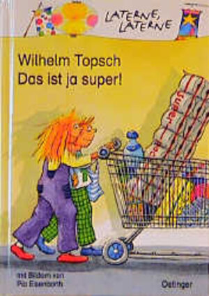 Buchcover Das ist ja super! | Wilhelm Topsch | EAN 9783789111389 | ISBN 3-7891-1138-4 | ISBN 978-3-7891-1138-9