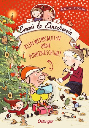 Buchcover Emmi & Einschwein 4. Kein Weihnachten ohne Puddingschuhe! | Anna Böhm | EAN 9783789113758 | ISBN 3-7891-1375-1 | ISBN 978-3-7891-1375-8