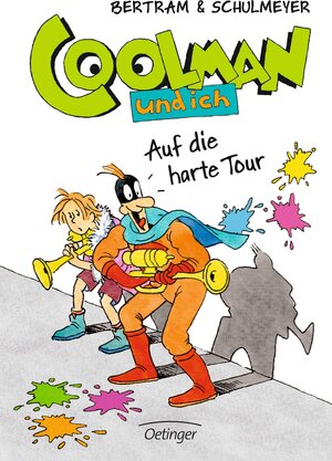 Buchcover Coolman und ich 7. Auf die harte Tour | Rüdiger Bertram | EAN 9783789120183 | ISBN 3-7891-2018-9 | ISBN 978-3-7891-2018-3