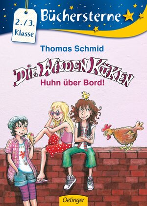 Buchcover Die Wilden Küken. Huhn über Bord! | Thomas Schmid | EAN 9783789123511 | ISBN 3-7891-2351-X | ISBN 978-3-7891-2351-1