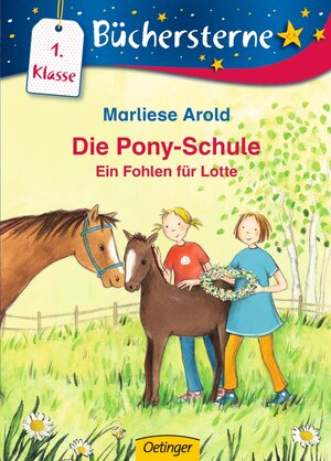 Buchcover Die Pony-Schule. Ein Fohlen für Lotte | Marliese Arold | EAN 9783789124099 | ISBN 3-7891-2409-5 | ISBN 978-3-7891-2409-9