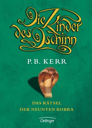 Buchcover Die Kinder des Dschinn 3. Das Rätsel der neunten Kobra | P. B. Kerr | EAN 9783789140280 | ISBN 3-7891-4028-7 | ISBN 978-3-7891-4028-0