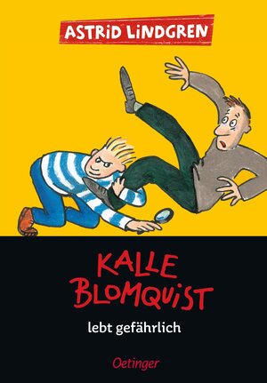 Kalle Blomquist lebt gefährlich