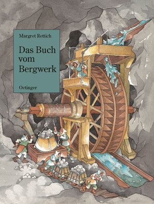 Buchcover Das Buch vom Bergwerk | Margret Rettich | EAN 9783789146046 | ISBN 3-7891-4604-8 | ISBN 978-3-7891-4604-6