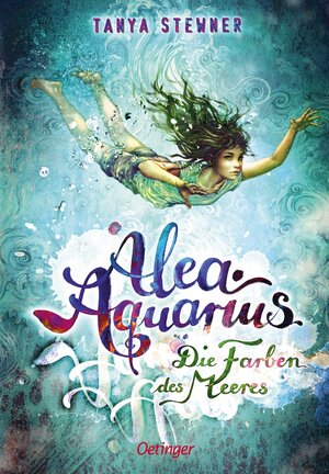 Buchcover Alea Aquarius 2. Die Farben des Meeres | Tanya Stewner | EAN 9783789147487 | ISBN 3-7891-4748-6 | ISBN 978-3-7891-4748-7