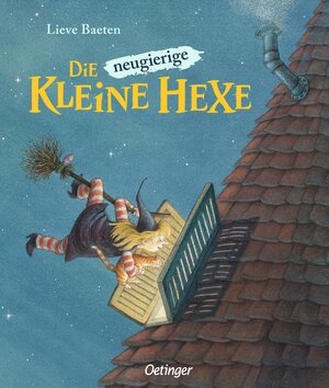 Buchcover Die neugierige kleine Hexe | Lieve Baeten | EAN 9783789163067 | ISBN 3-7891-6306-6 | ISBN 978-3-7891-6306-7