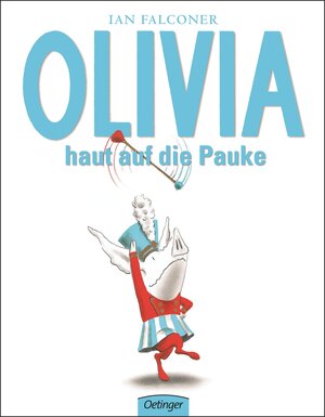 Buchcover Olivia haut auf die Pauke | Ian Falconer | EAN 9783789165122 | ISBN 3-7891-6512-3 | ISBN 978-3-7891-6512-2