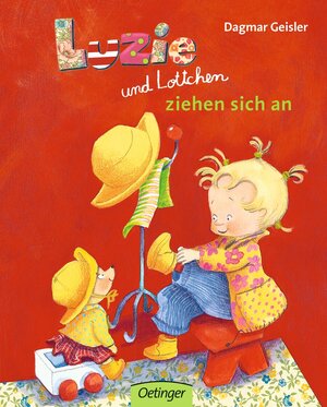 Buchcover Luzie und Lottchen ziehen sich an | Dagmar Geisler | EAN 9783789165818 | ISBN 3-7891-6581-6 | ISBN 978-3-7891-6581-8