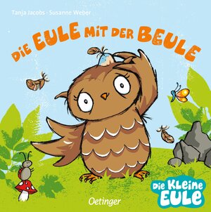 Buchcover Die Eule mit der Beule | Susanne Weber | EAN 9783789167065 | ISBN 3-7891-6706-1 | ISBN 978-3-7891-6706-5