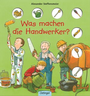 Buchcover Was machen die Handwerker? | Alexander Steffensmeier | EAN 9783789171291 | ISBN 3-7891-7129-8 | ISBN 978-3-7891-7129-1