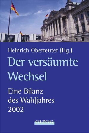 Der versäumte Wechsel. Eine Bilanz des Wahljahres 2002