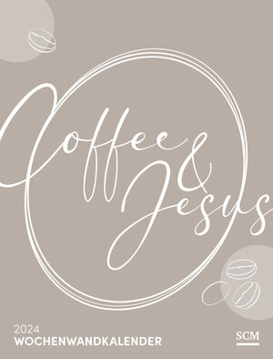 Buchcover Coffee and Jesus 2024 - Wochenwandkalender | EAN 9783789349898 | ISBN 3-7893-4989-5 | ISBN 978-3-7893-4989-8