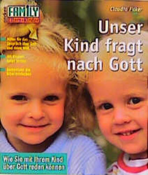 Buchcover Unser Kind fragt nach Gott | Claudia Filker | EAN 9783789374500 | ISBN 3-7893-7450-4 | ISBN 978-3-7893-7450-0