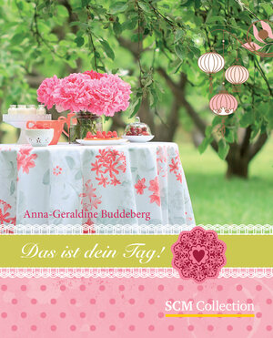 Buchcover Das ist dein Tag! | Anna-Geraldine Buddeberg | EAN 9783789395765 | ISBN 3-7893-9576-5 | ISBN 978-3-7893-9576-5