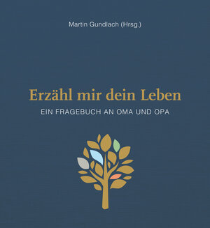 Buchcover Erzähl mir dein Leben - Leinenausgabe  | EAN 9783789398193 | ISBN 3-7893-9819-5 | ISBN 978-3-7893-9819-3