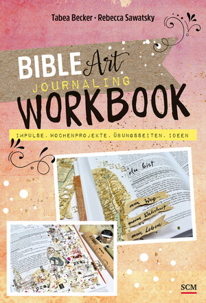 Buchcover Bible Art Journaling Workbook | Tabea Becker | EAN 9783789398599 | ISBN 3-7893-9859-4 | ISBN 978-3-7893-9859-9